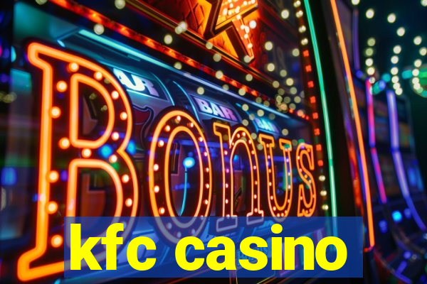 kfc casino